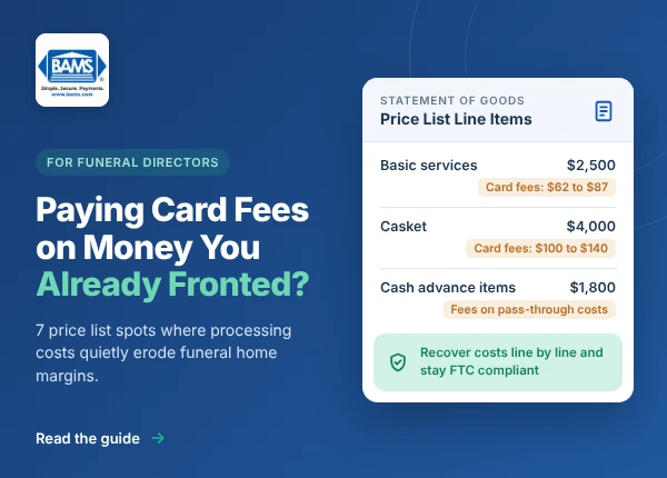 Funeral Home Price List Margin Gaps | BAMS BAMS graphic highlighting funeral home price list categories where payment processing costs can affect margins.