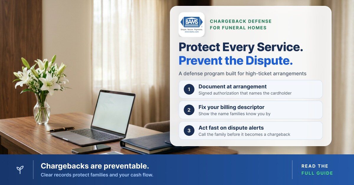 Funeral home office desk with white lilies and a laptop beside a BAMS card titled Protect Every Service, Prevent the Dispute, listing three chargeback defense steps