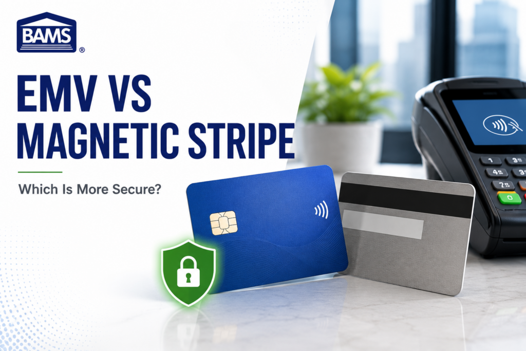BAMS featured image comparing an EMV chip card with a traditional magnetic stripe card.