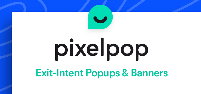 Pixelpop - Popups & Banners with Exit-Intent