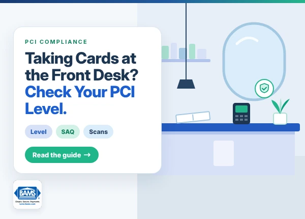 BAMS illustration of a salon front desk with a card terminal, prompting small businesses to check their PCI compliance level, SAQ and scans.