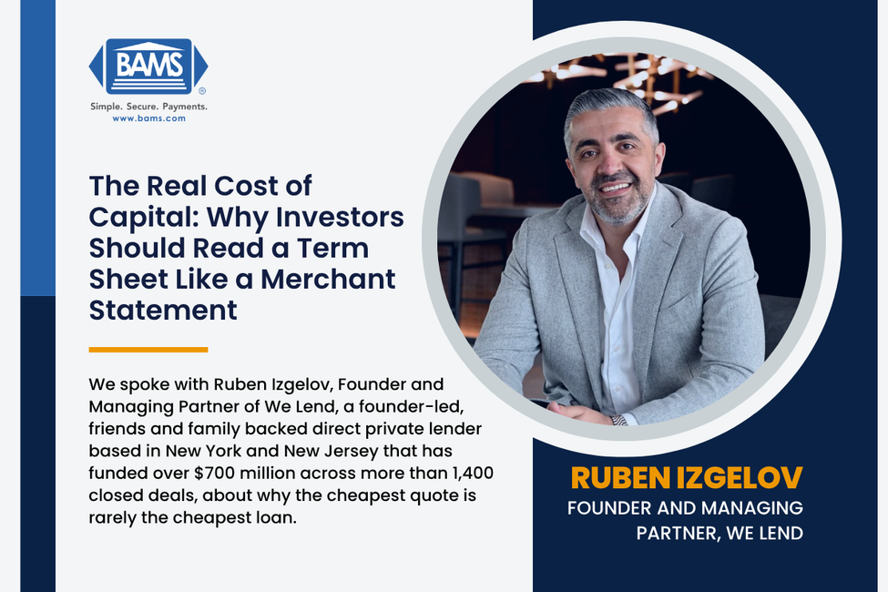 Ruben Izgelov of We Lend discusses the real cost of capital and how investors should evaluate real estate financing term sheets.