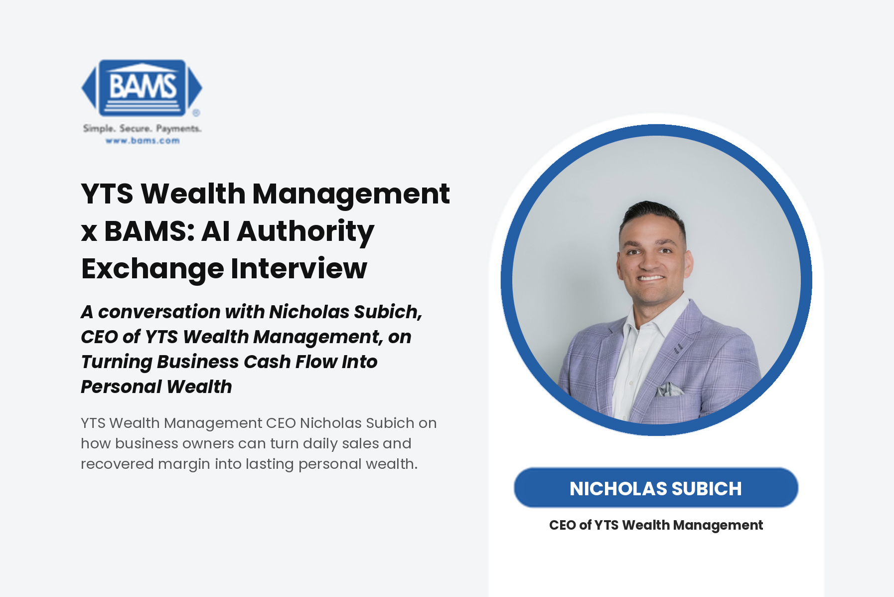 YTS Wealth Management CEO Nicholas Subich on how business owners can turn daily sales and recovered margin into lasting personal wealth.